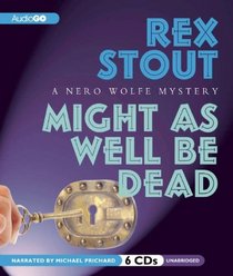 Might as Well be Dead (Nero Wolfe, Bk 27) (Audio CD) (Unabridged)