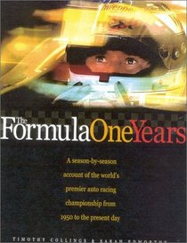 The Formula One Years: A Season-by-Season Account of the World's Premier Moto Racing