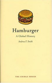 Hamburger: A Global History (RB-Edible)