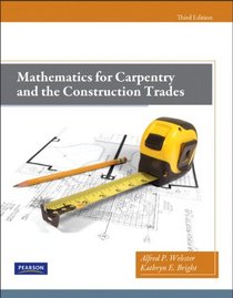 Mathematics for Carpentry and the Construction Trades (3rd Edition)