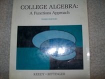 College Algebra: A Functions Approach