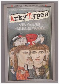 Arky types (Methuen modern fiction)