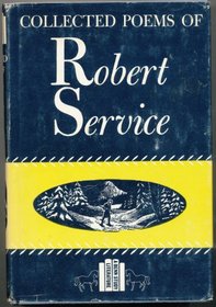 Collected poems of Robert Service (A Benn study : literature)