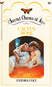 Cactus Rose (Second Chance at Love, No 40)