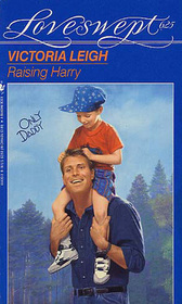 Raising Harry (Only Daddy) (Loveswept, No 625)