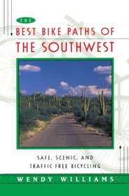 The Best Bike Paths of the Southwest: Safe, Scenic and Traffic-Free Bicycling