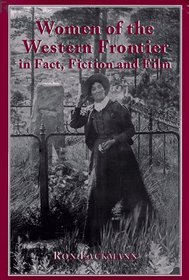 Women of the Western Frontier in Fact, Fiction and Film