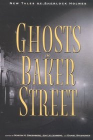 The Ghosts of Baker Street : New Tales of Sherlock Holmes (New Tales of Sherlock Holmes)