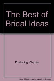 The Best of Bridal Ideas
