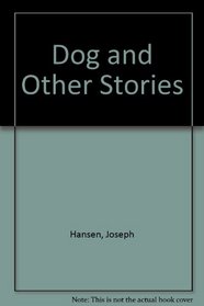 Dog and Other Stories