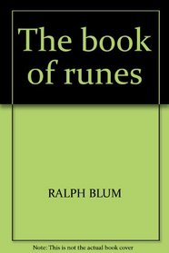 The book of runes: A handbook for the use of an ancient & contemporary oracle