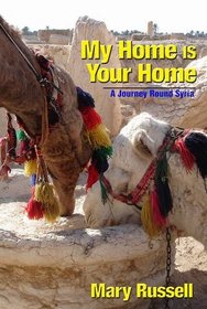 My Home is Your Home: A Journey Round Syria