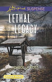 Lethal Legacy (Love Inspired Suspense, No 702) (Larger Print)