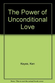 The Power of Unconditional Love