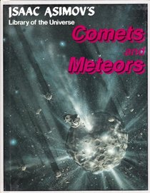Comets and meteors (Isaac Asimov's library of the universe)