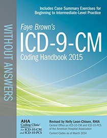 ICD-9-CM Coding Handbook, without Answers, 2015 Rev. Ed. (Brown, ICD-9-CM Coding Handbook without Answers)