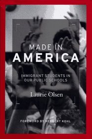 Made in America: Immigrant Students in Our Public Schools
