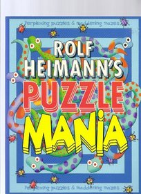 Rolf Heimann's Puzzle Mania, Perplexing Puzzles and Maddening Mazes