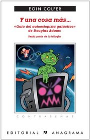 Y una cosa mas Guia del autopista galactico de Douglas Adams (Spanish Edition)