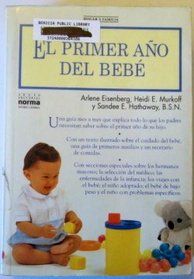 El Primer Ano Del Bebe/What to Expect the First Year