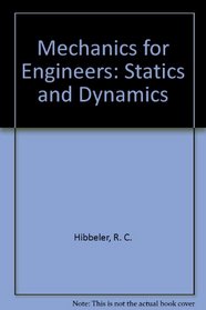 Mechanics for Engineers: Statics and Dynamics