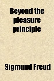 Beyond the pleasure principle