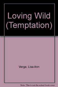 Loving Wild (Temptation S.)