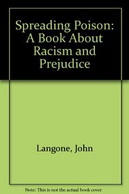 Spreading Poison: A Book About Racism and Prejudice