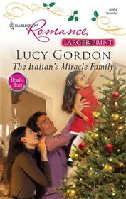 The Italian's Miracle Family (Heart to Heart) (Harlequin Romance, No 4064) (Larger Print)
