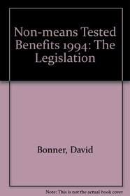 Non-means Tested Benefits 1994: The Legislation