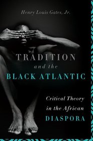 Tradition and the Black Atlantic: Critical Theory in the African Diaspora