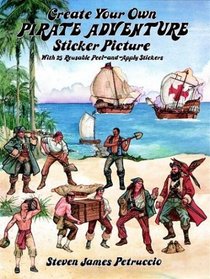 Create Your Own Pirate Adventure Sticker Picture (Sticker Picture Books)