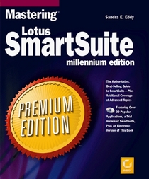 Mastering Lotus Smartsuite: Millennium Edition/Premium Editon (Mastering)