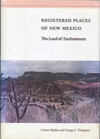 Registered Places of New Mexico: The Land of Enchantment (Registered Places of America)