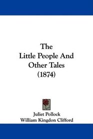 The Little People And Other Tales (1874)