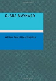 Clara Maynard: The True and the False