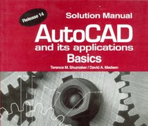 Autocad and Its Applications: Basics : Solution Manual