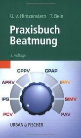 Praxisbuch Beatmung.