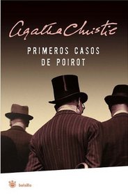 Primeros casos de Poirot  (Poirot's Early Cases (Hercule Poirot, Bk 38) (aka: Hercule Poirot's Early Cases) (Spanish Edition)
