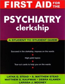 First Aid for the Psychiatry Clerkship