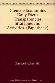 Glencoe Economics Daily Focus Transparencies Strategies and Activities. (Paperback)