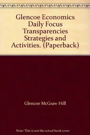 Glencoe Economics Daily Focus Transparencies Strategies and Activities. (Paperback)