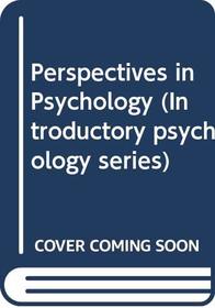 Perspectives in Psychology (Introductory psychology series)