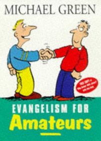 Evangelism for Amateurs (Hodder Christian Paperbacks)