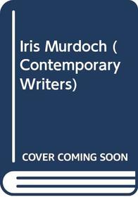 Iris Murdoch (Contemporary Writers)