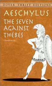 The Seven Against Thebes (Dover Thrift Editions)