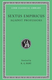 Sextus Empiricus: Philosophical Works (Loeb Classical Library)