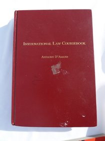 International Law Coursebook: To Accompany International Law Anthology
