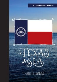 Texas at Sea (Texas Small Books)