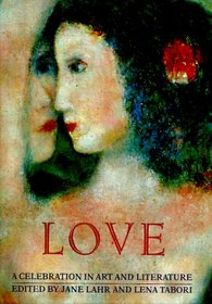 Love : A Celebration in Art & Literature
